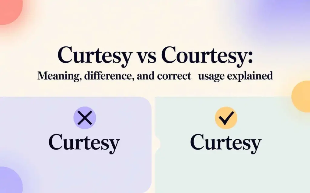 Curtesy vs Courtesy