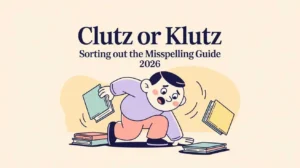 Clutz or Klutz