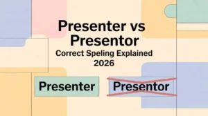 Presenter vs Presentor
