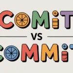 comit vs commit