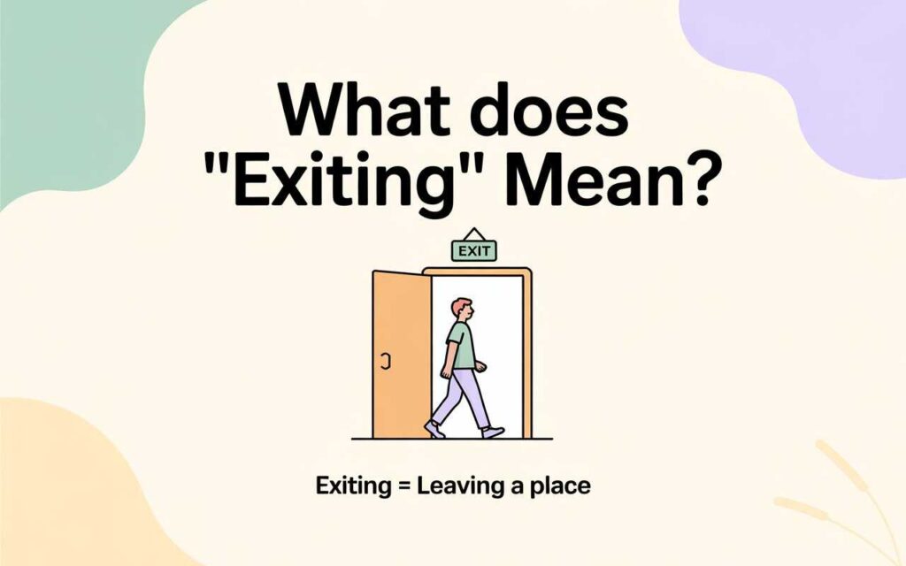 What-Does-Exiting-Mean?