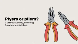 plyers or pliers