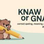 Knaw or Gnaw