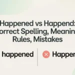 Happened vs Happend