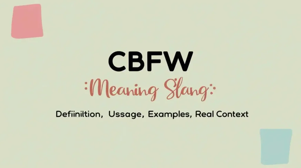 cbfw meaning slang