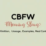 cbfw meaning slang