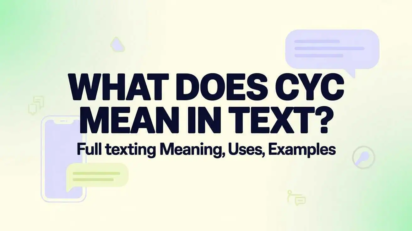 What Does CYC Mean in Text