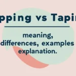Tapping vs Taping