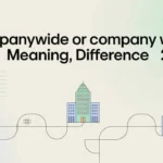 Companywide or Company Wide