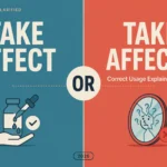 Take Effect or Take Affect