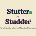 Stutter or studder