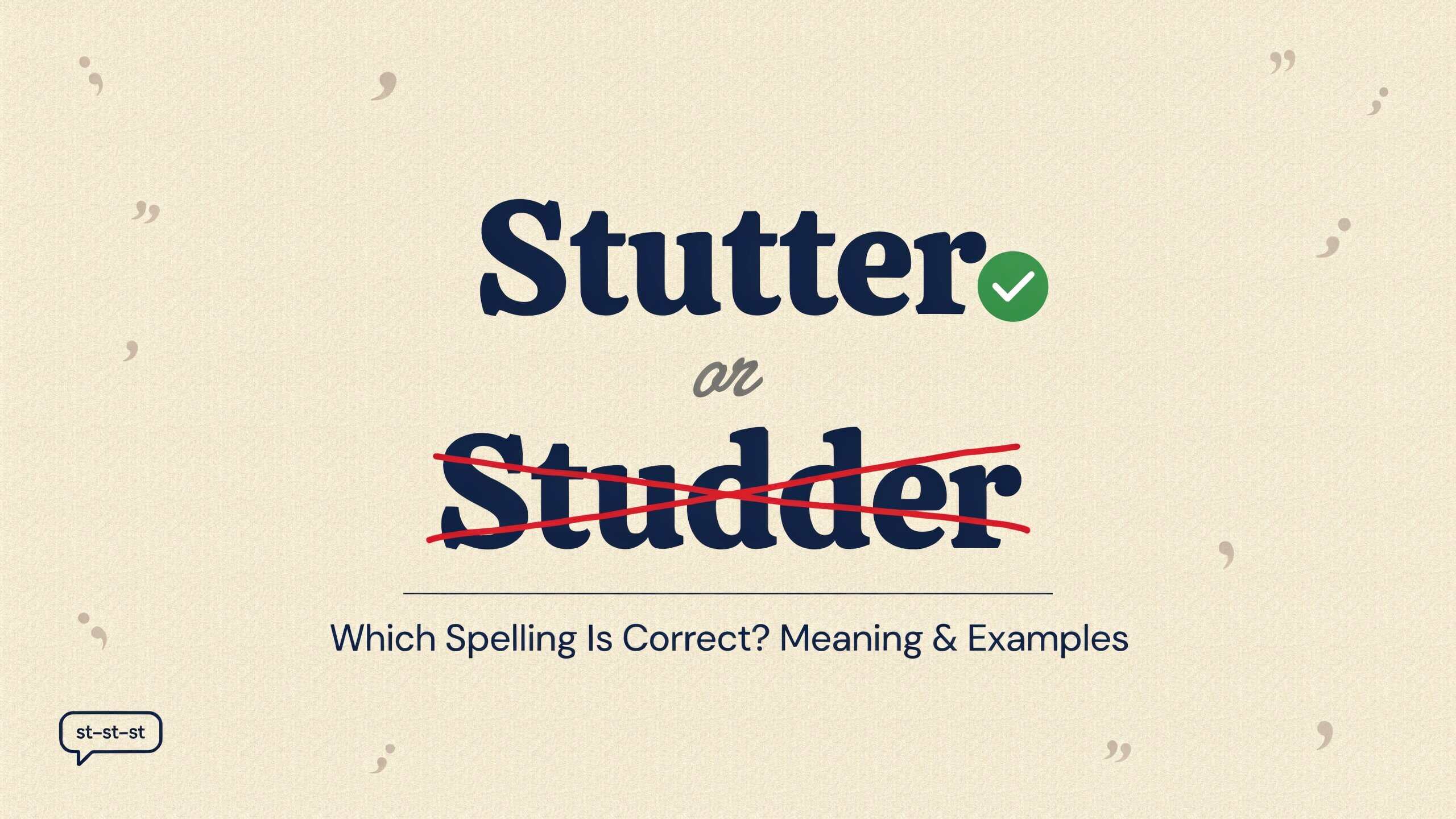 Stutter or studder