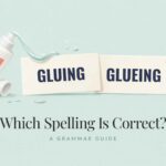 gluing-or-glueing