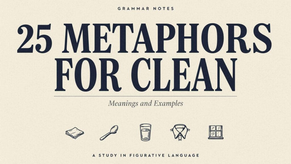 Metaphors for Clean